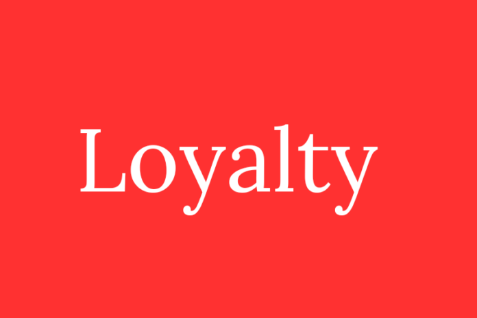 Loyalty written on red bg as to show Loyal