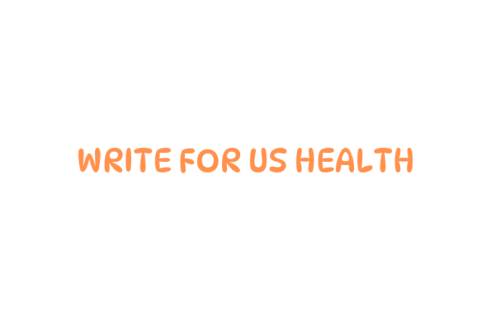 A text, Write for us health, written on white background